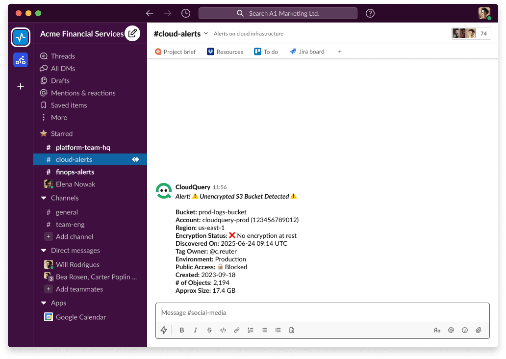 A Slack screenshot showing a CloudQuery alert in the #cloud-alerts channel. The alert notifies the team about an unencrypted S3 bucket with detailed metadata such as account ID, region, owner, and object count.
