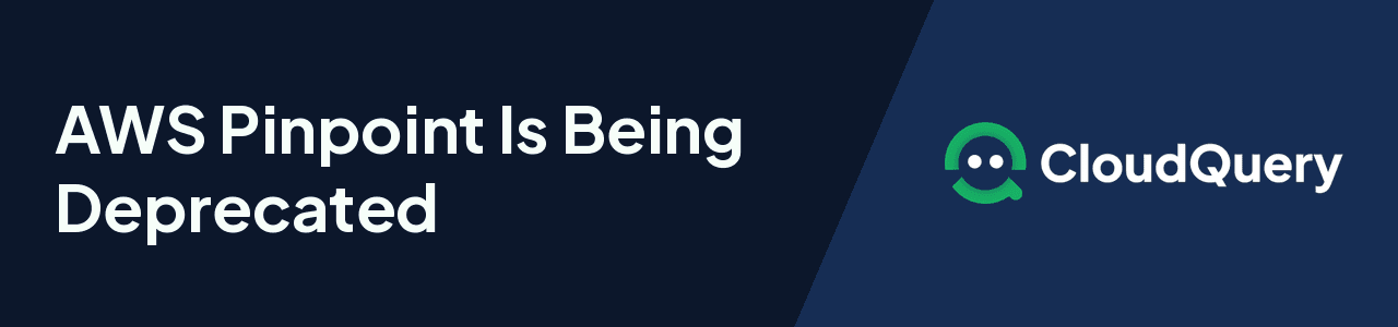 Assess Your AWS Pinpoint Deprecation Exposure with CloudQuery