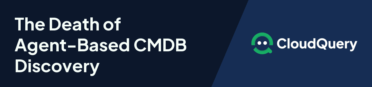 The Death of Agent-Based CMDB Discovery