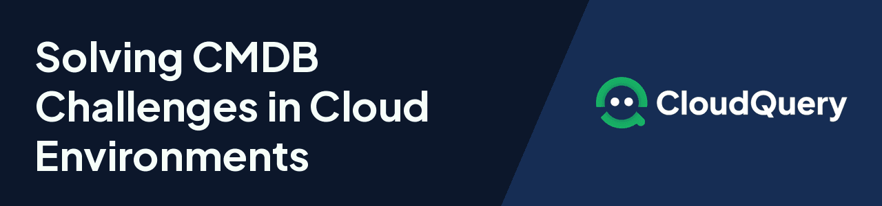 Solving CMDB Challenges in Cloud Environments header