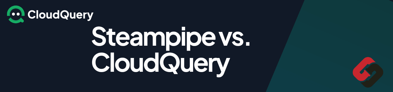 Steampipe vs. CloudQuery