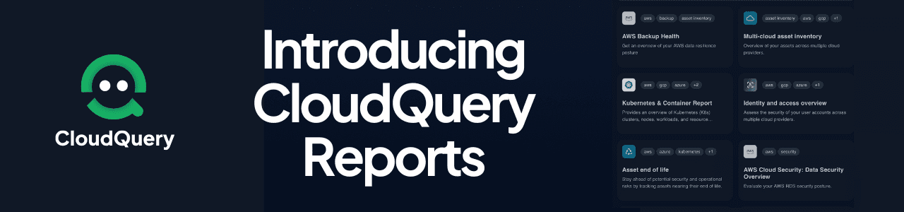 Visualize & Govern Your Cloud Stack with CloudQuery Reports header image