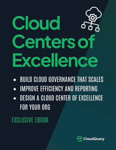 Cloud Centers of Excellence: Building Effective Cloud Governance