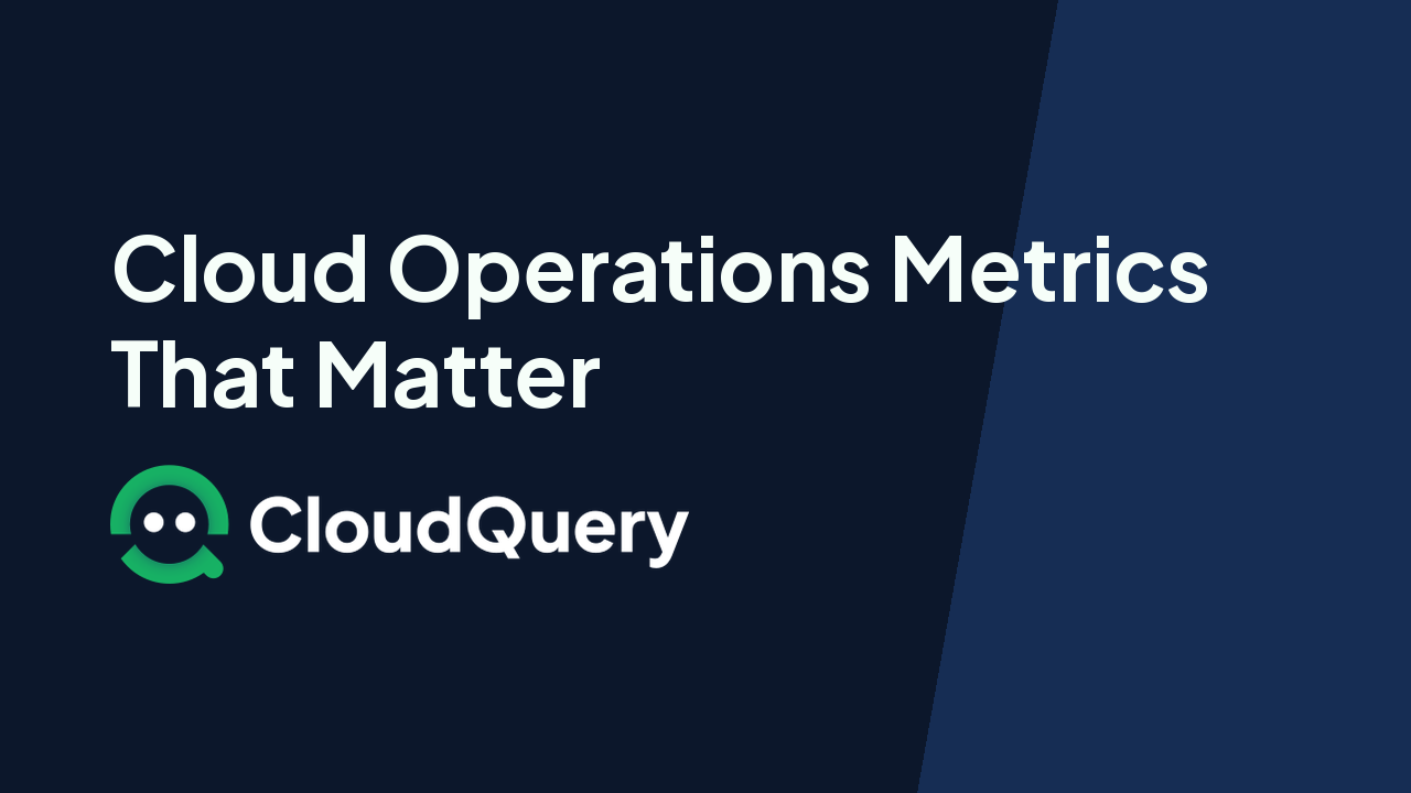 Cloud Operations Metrics and ROI for Leadership | CloudQuery Blog